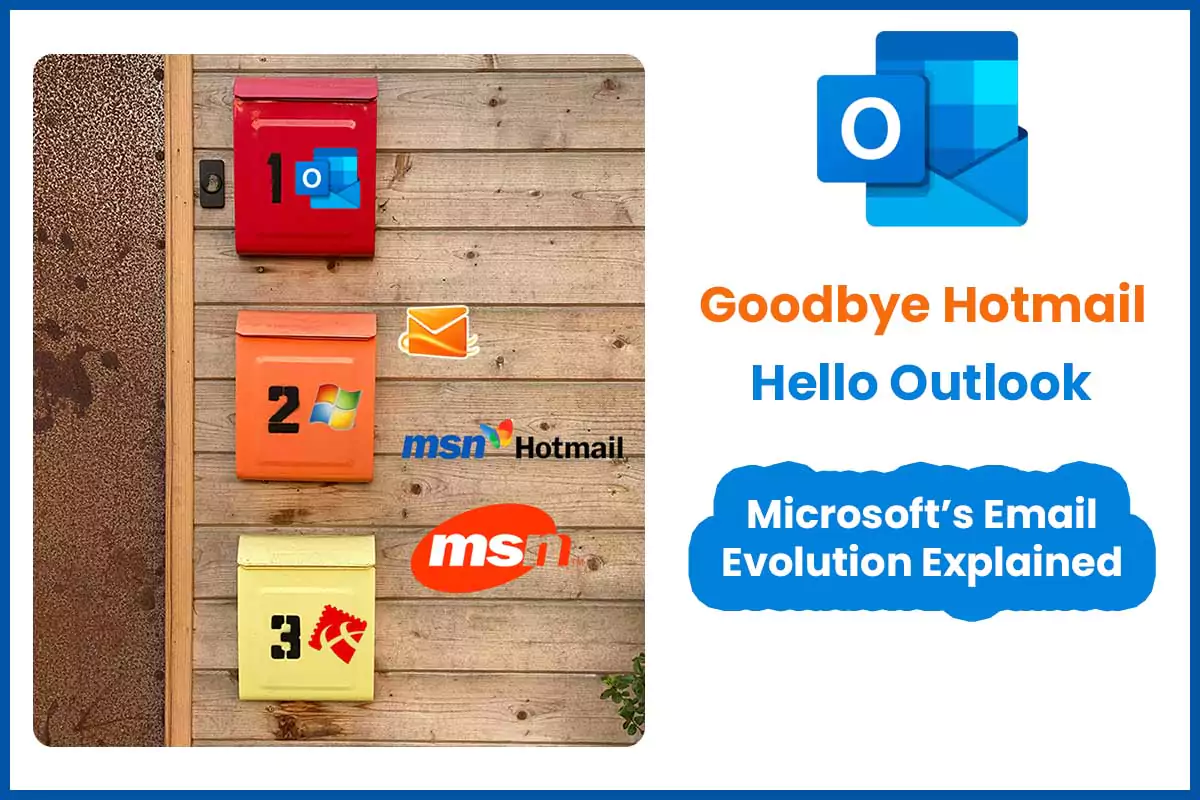 Hotmail is Dead, Say Hello to Outlook: Microsoft’s Incredible Email Revolution