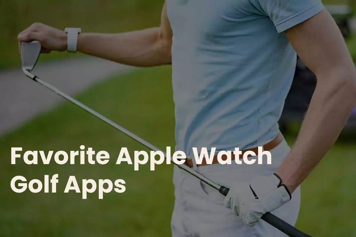 Favorite Apple Watch Golf Apps