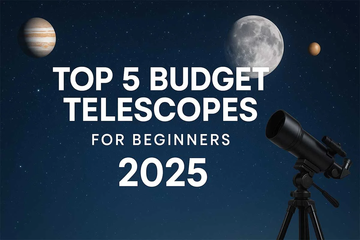 Top 5 Budget Telescopes for Beginners